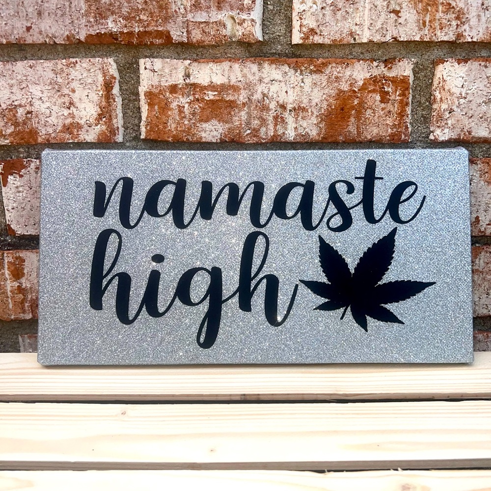 Namaste high marijuana glitter sign